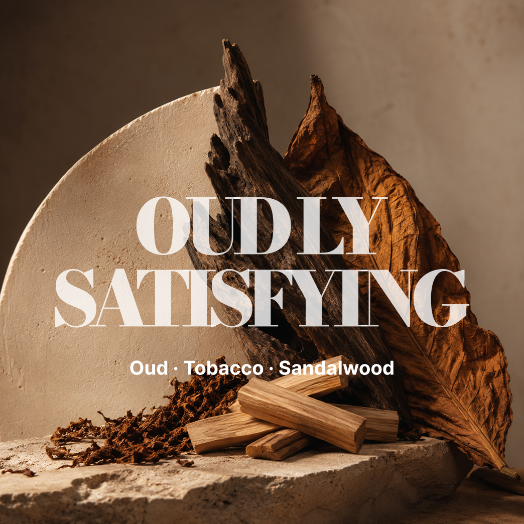 Oudly Satisfying fragrance